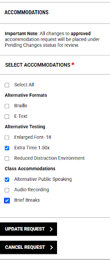 Accommodations tile has list of accommodations: Braille, E-text, Enlarged Font-18, Extra Tiime 1.50x, Reduced Distraction Environment, Alternative Public Speaking, Audio Recording, and Brief Breaks. The following accommodations have a blue check mark beside it: Extra Time 1.50x, Alternative Public Speaking, and Brief Breaks. Below this are two buttons, “Update Request” and “Cancel Request”.